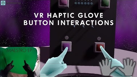 Haptic Buttons / Chalkboard Interactions - Contact CI Haptic Gloves for VR