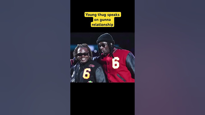 Young Thug speaks on Relationship with Gunna #celebritynews
