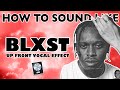 How to Sound Like BLXST - &quot;Chosen&quot; Vocal Effect - Logic Pro X