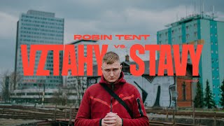 Robin Tent - Vztahy vs. Stavy (Official Video)