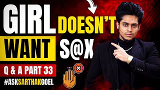 Girl Not Ready For S@X ? What To Do  | Qna Part 33 | AskSarthakGoel ​⁠@SarthakGoel