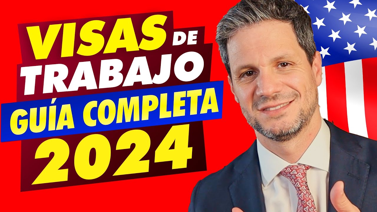 🇺🇸 VISAS DE TRABAJO Guia Completa 2024! 🇺🇸 empleo eeuu YouTube