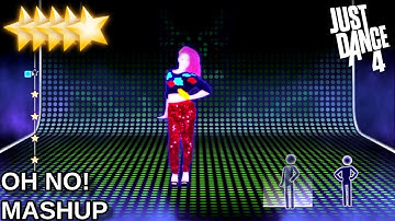 Just Dance 4 | Oh No! - Mashup