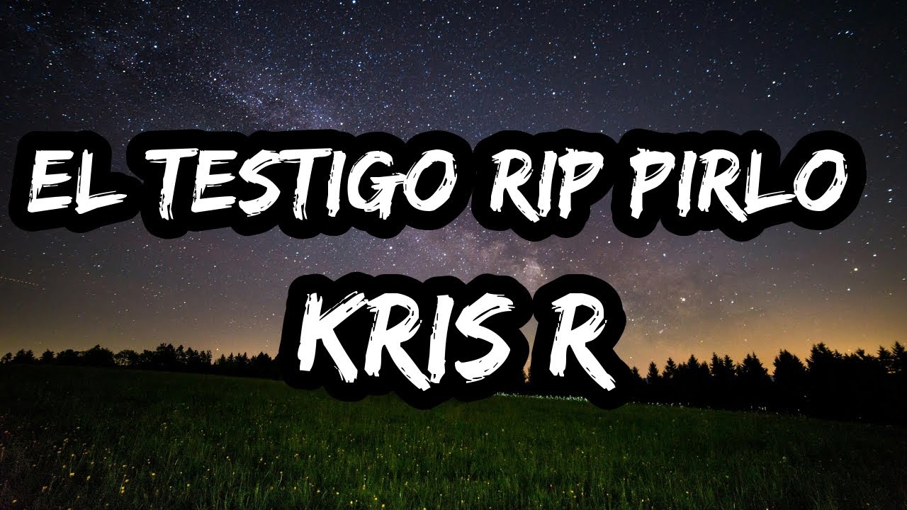 KRIS R – EL TESTIGO (RIP PIRLO) (Instrumental / Pista)