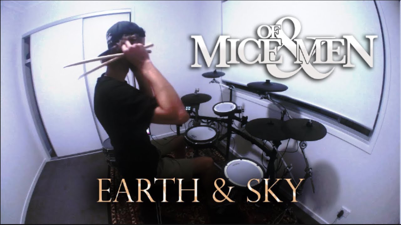 Of Mice & Men Earth & Sky Drum Cover YouTube Of Mice & Men Earth & Sky Drum Cover YouTube