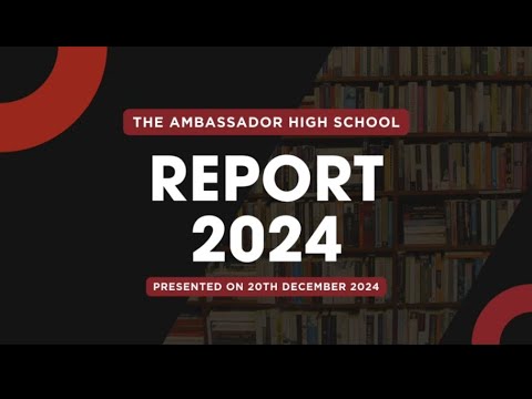 The Ambassador High School - Annual Report 2024