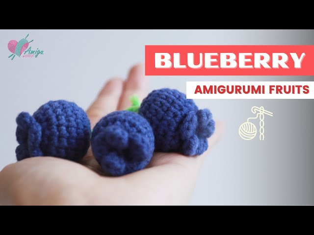 013, How to crochet an amigurumi Blueberry, Crochet amigurumi Fruits, Free Pattern