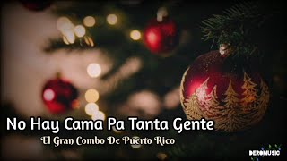 No Hay Cama Pa Tanta Gente - El Gran Combo De Puerto Rico (Letra)
