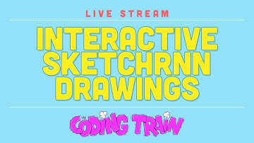 Coding Train Live 186: Interactive Drawing with SketchRNN
