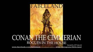 Conan: “Rogues in the House” by Robert E. Howard (audio novella) 