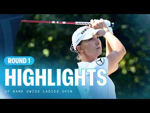 First Round Highlights | 2026 VP Bank Swiss Ladies Open