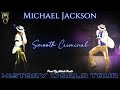 Michael Jackson S HIStory World Tour The Studio Versions 04 Smooth Criminal Michael Jackson S HIStory World Tour The Studio Versions 04 Smooth Criminal