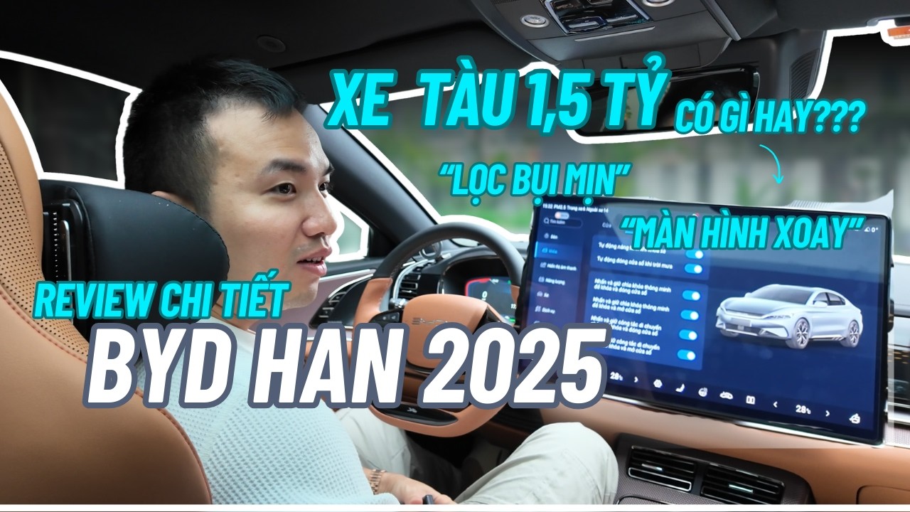 Review BYD Han 2025 | Hướng dẫn chi tiết nhất cách setup sau khi mua xe ...