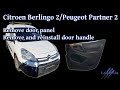 Citroen berlingo 2 peugeot partner 2 remove door panel remove and reinstall door handle  tutorial