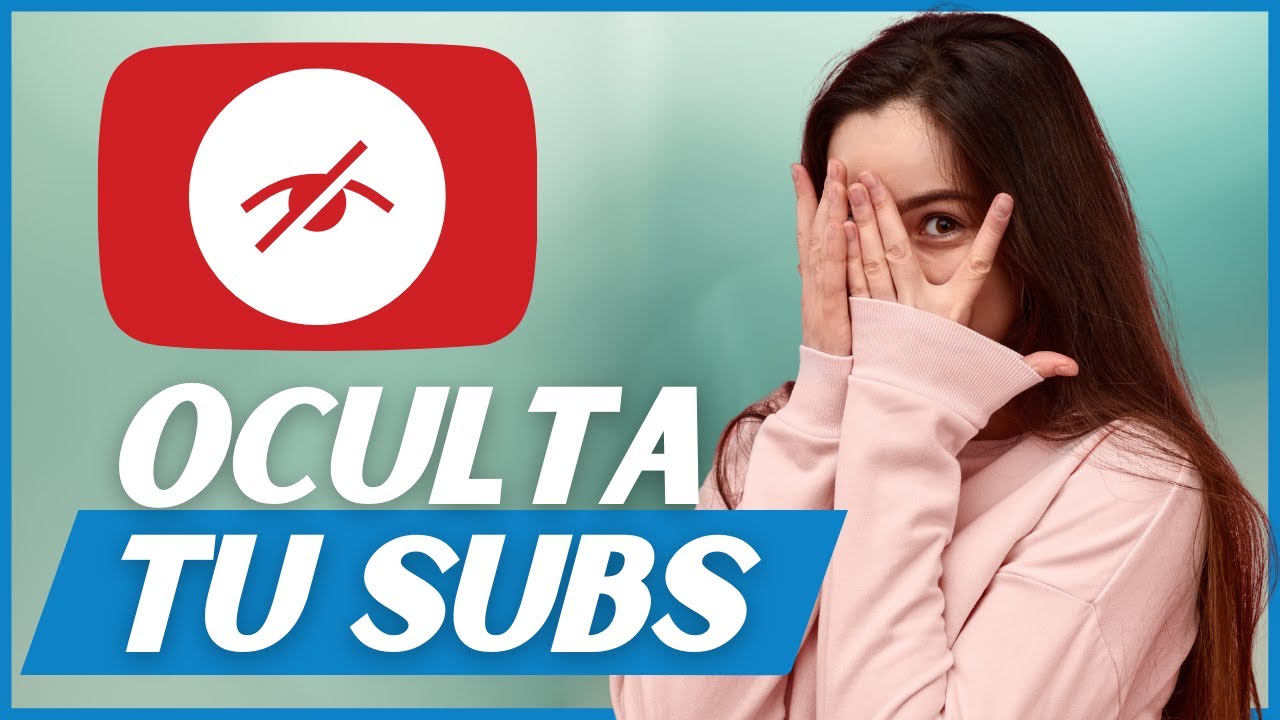 Como Ocultar mis Suscriptores en YouTube 2022