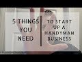 Start a Handyman Business / Top 5 Tips