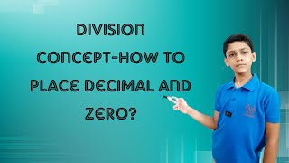 Division Concept- How To Place Decimal And Zero?