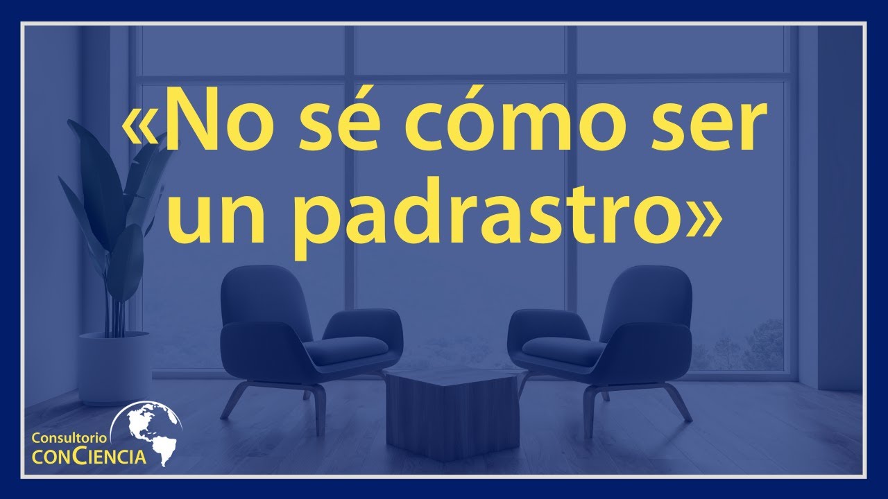 «No sé cómo ser un padrastro»