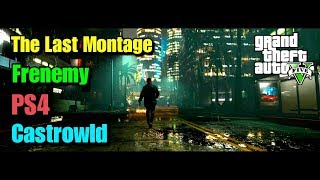 Frenemy - The Last Montage | GTA5キル集 [60fps]