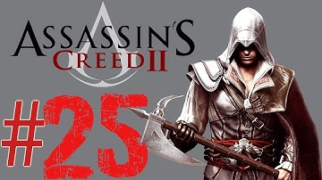 Assassin’s Creed II: [Part 25] Sequence 10 [2 of 2]: Force Majeure (1486)