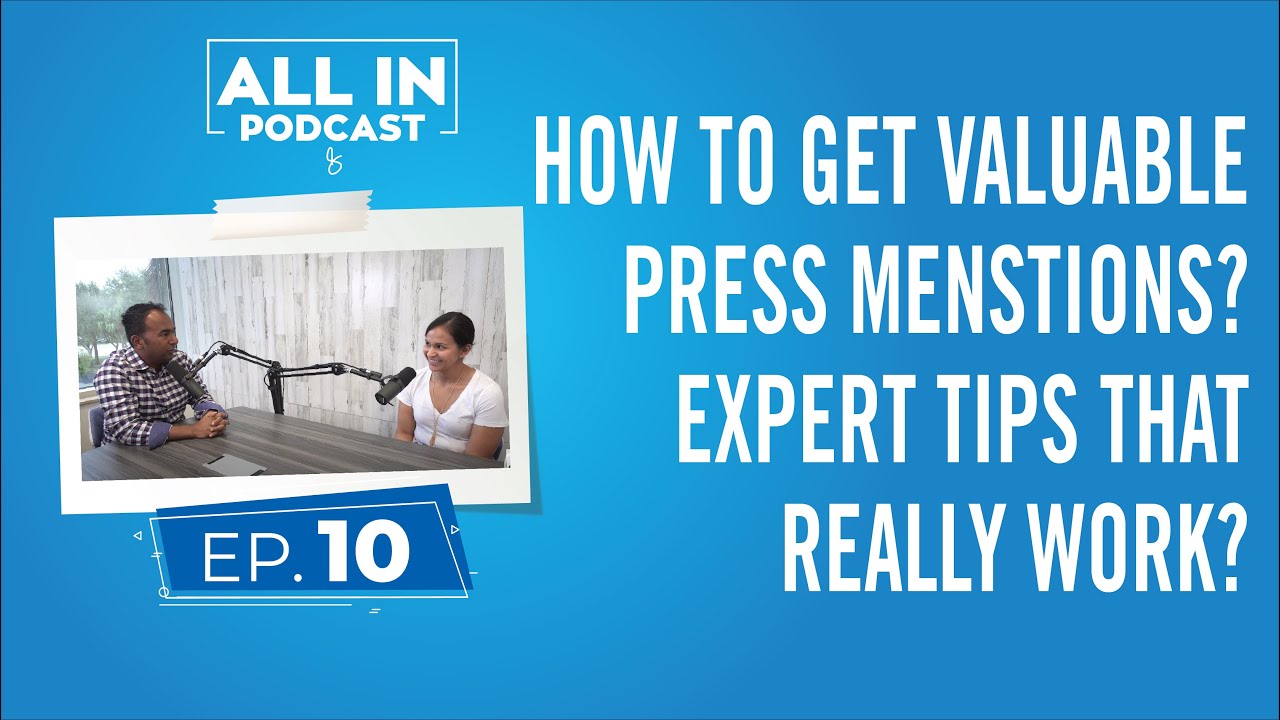 How to Get Valuable Press Mentions? Expert Tips That Really Work | ALL IN Ep 10
