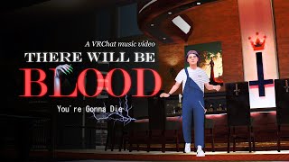 There Will Be Blood [VRChat Music Video] - Kim Petras