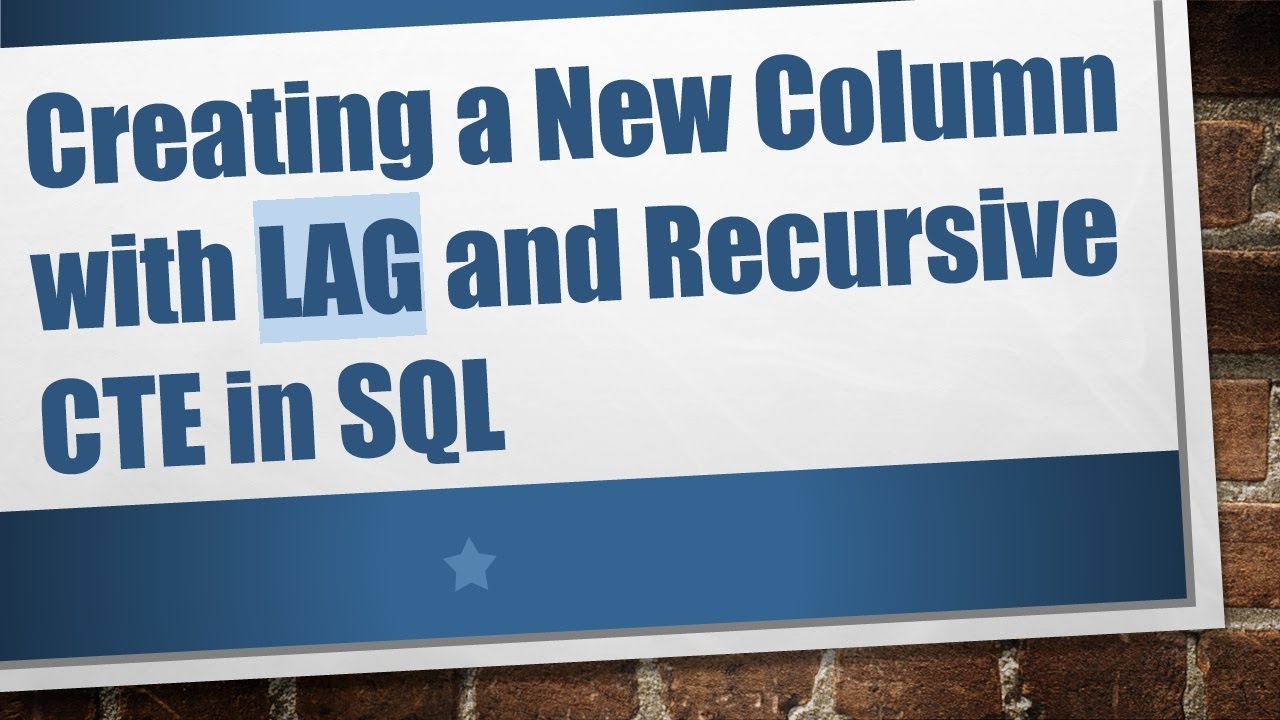 Creating a New Column with LAG and Recursive CTE in SQL - YouTube
