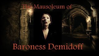 The Mausoleum of Baroness Demidoff - a Portal of Nightmares