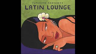 Latin Lounge (Official Putumayo Version)