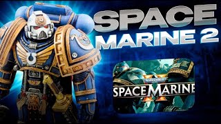 WARHAMMER 40000 SPACE MARINE 2  | ВСЕ ЧТО ИЗВЕСТНО ОБ ИГРЕ