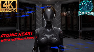 ATOMIC HEART Gameplay Walkthrough Part 1 4K 60FPS Chapter 1-2