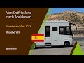 Von Ostfriesland nach Andalusien mit dem Wohnmobil |  Spanien im März 2021 | Reisebericht