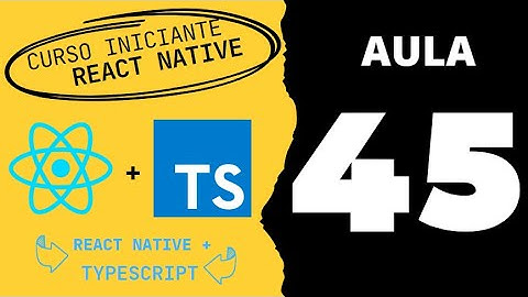 Aula 45 - Curso React Native + Typescript - Criando Transaction - Parte 03