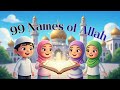 99 Names of Allah for Children | Beautiful Asma Ul Husna Nasheed | Islamic Song