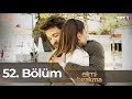 Elimi Bırakma 52. Bölüm