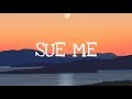 Sabrina Carpenter - Sue Me (Lyrics)