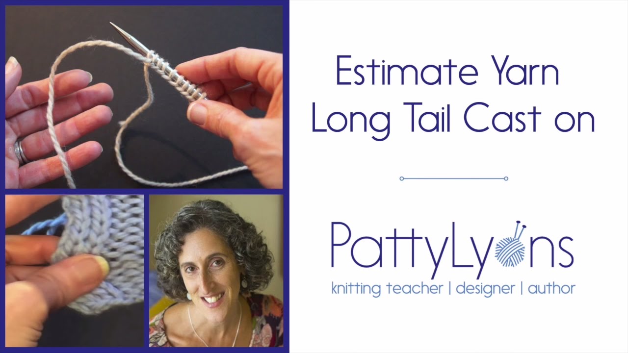 Estimate Yarn for Long Tail Cast On YouTube