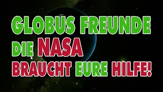 Globus-Freunde, die NASA braucht Eure Hilfe!