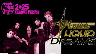 LIQUID DREAMS - O-TOWN (Karaoke Version)