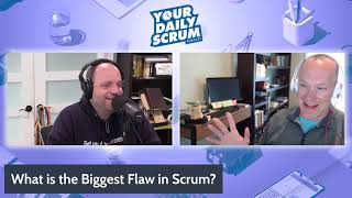 YDS: What is the BIGGEST Flaw in the Scrum Framework?