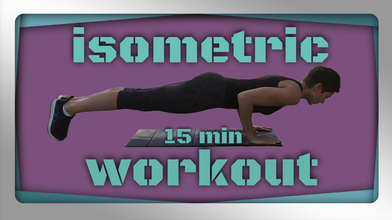 Iso Workouts ISO BLAST - 15 min no movement workout / isometric holds / strength ...