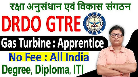 DRDO GTRE Apprentice Recruitment 2021 ¦¦ DRDO Gas Turbine Apprentice Vacancy 2021 Online Form Apply