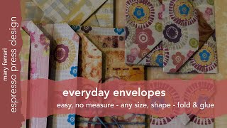 Everyday Envelopes, Easy, No Measure, Any Size, Shape, Fold and Glue - Espresso Press Design #paper