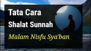 Tata Cara Shalat Sunnah Nisfu Sya'ban