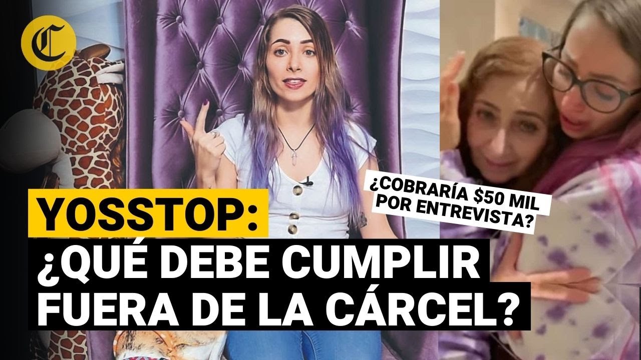 YosStop sale de prisión: ¿Qué pasará con su canal? YouTuber pediría $50 mil  por entrevistas