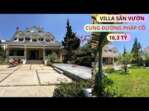 Villa Tô Hiệu - Cung đường Pháp Cổ Đà Lạt