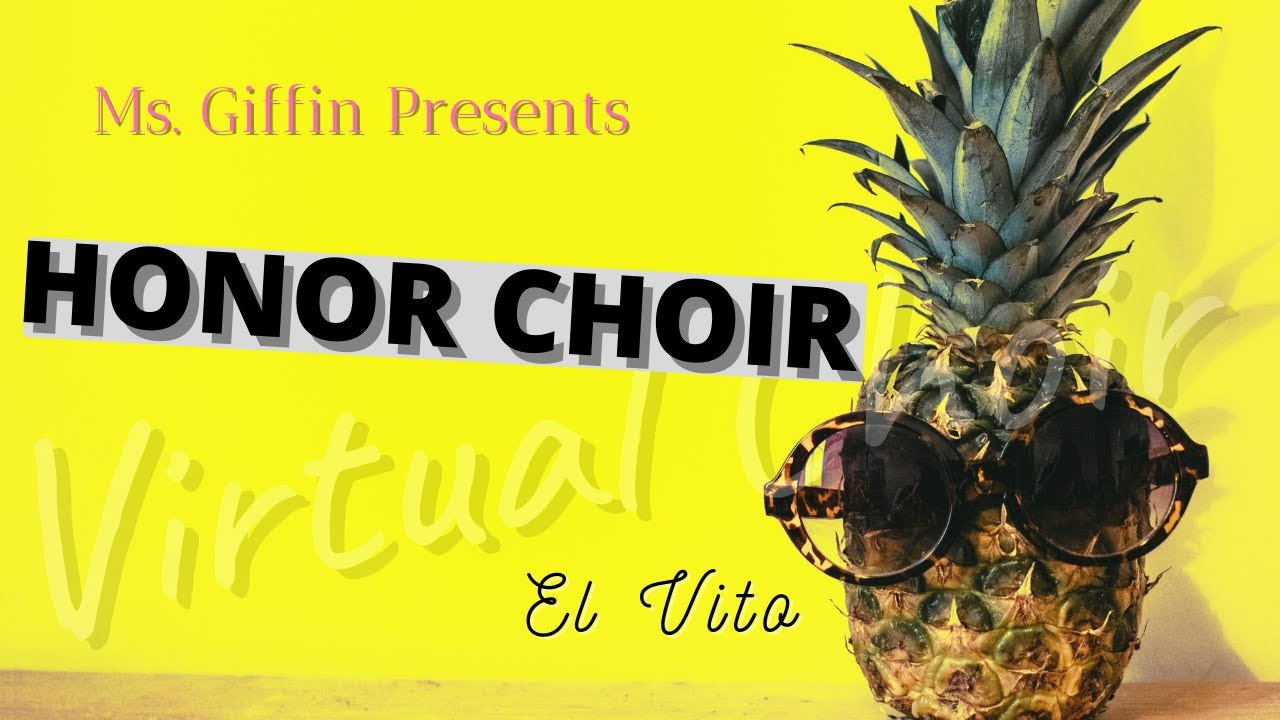 Honor Choir: El Vito