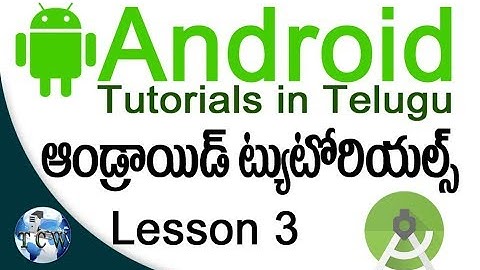 Android Development Tutorials in Telugu - Lesson 3 | Design User Interface