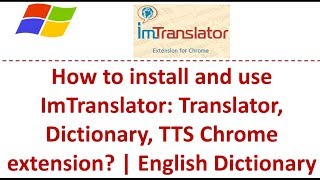 How to install and use ImTranslator: Translator, Dictionary Chrome extension? | English Dictionary