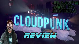 CLOUDPUNK. (2020)  ANÁLISIS/REVIEW EN ESPAÑOL /JUGANDO CON EL SISTEMA